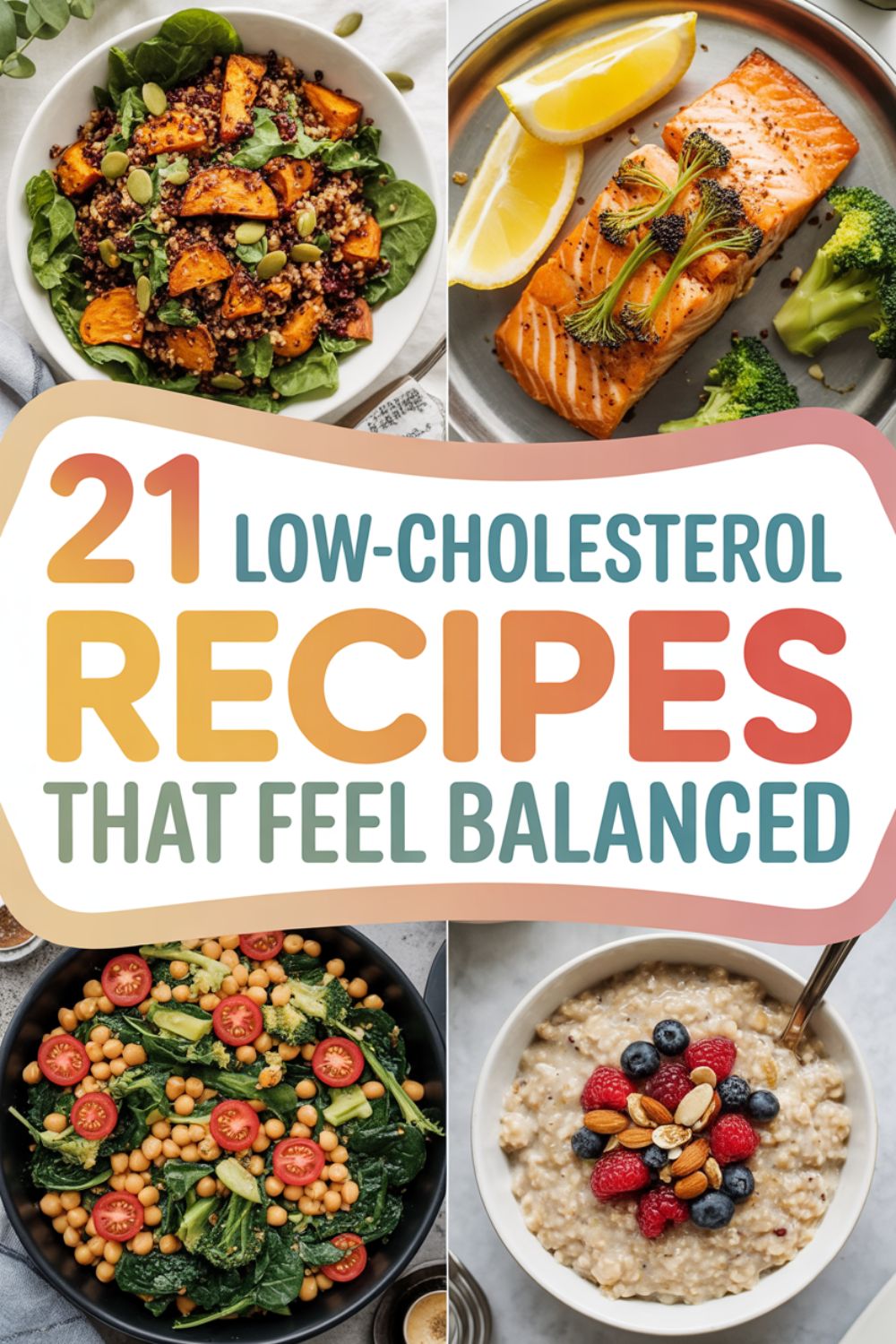 21 Low-Cholesterol Recipes That Feel Balanced 2