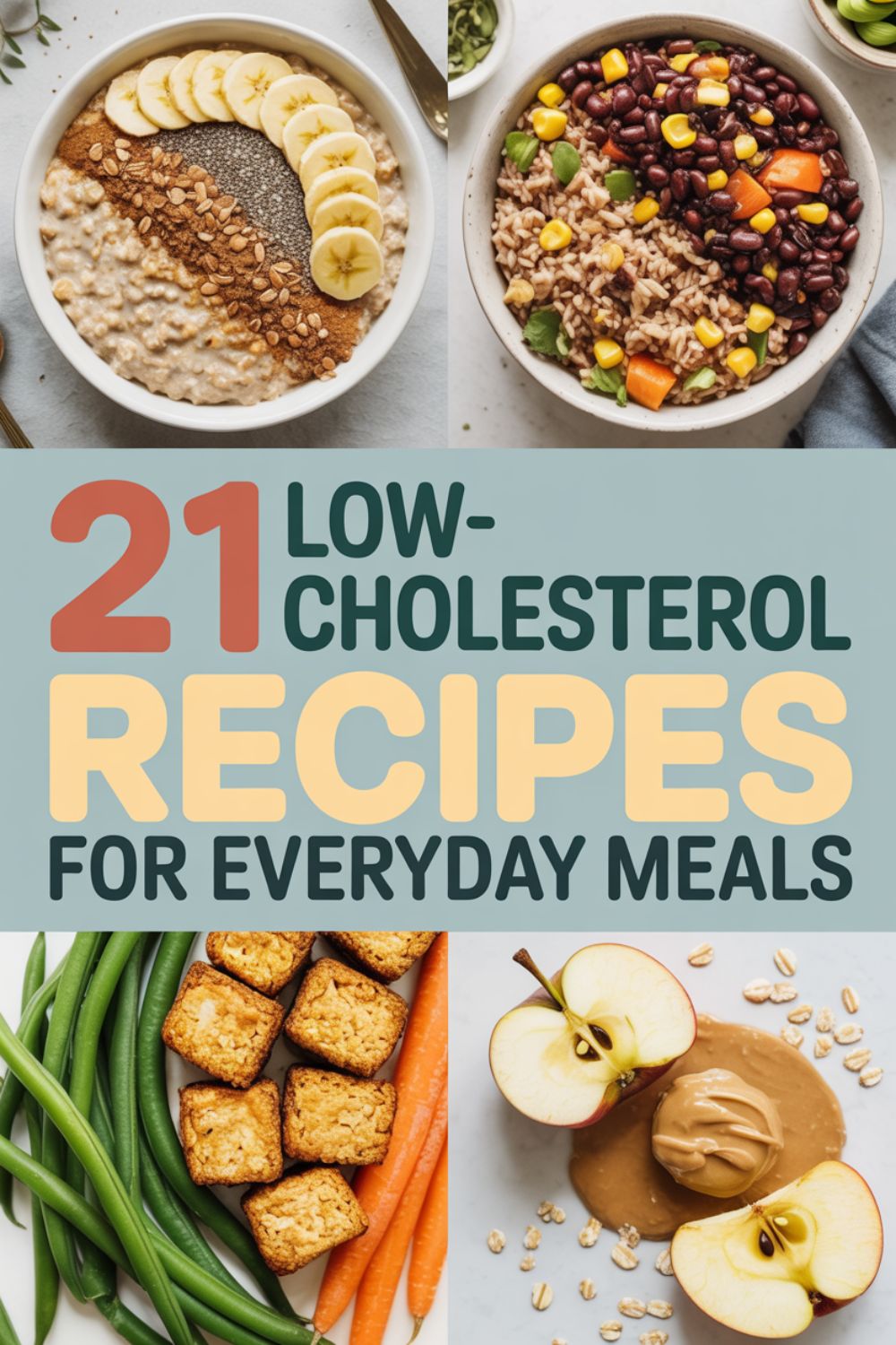 21 Low-Cholesterol Recipes for Everyday Meals 2