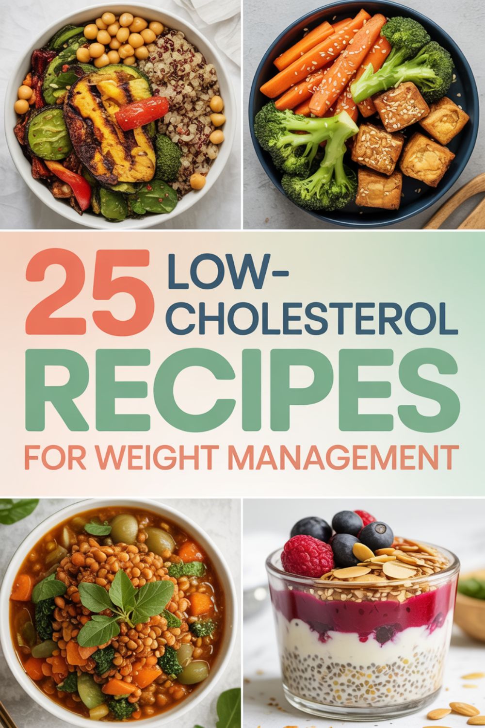 25 Low Cholesterol Recipes for Weight Management