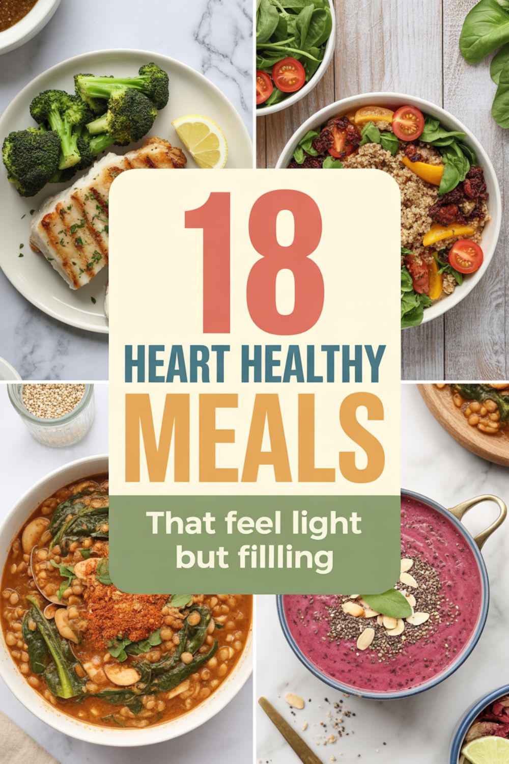 18 Heart Healthy Meals That Feel Light but Filling