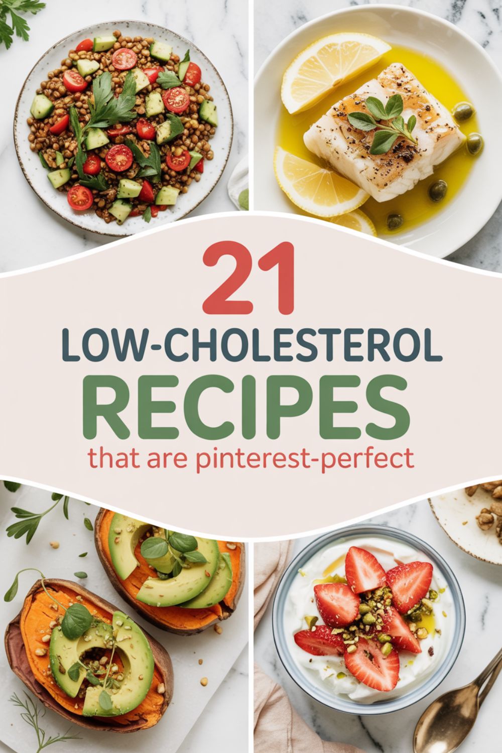 21 Low Cholesterol Recipes That Are Pinterest Perfect