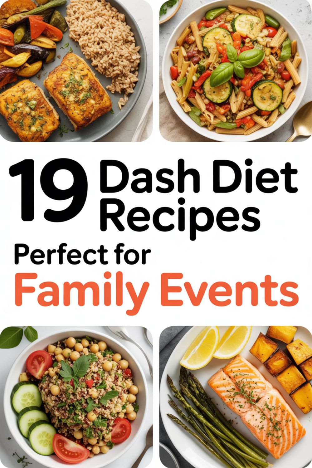 19 DASH Diet Recipes for Family Events