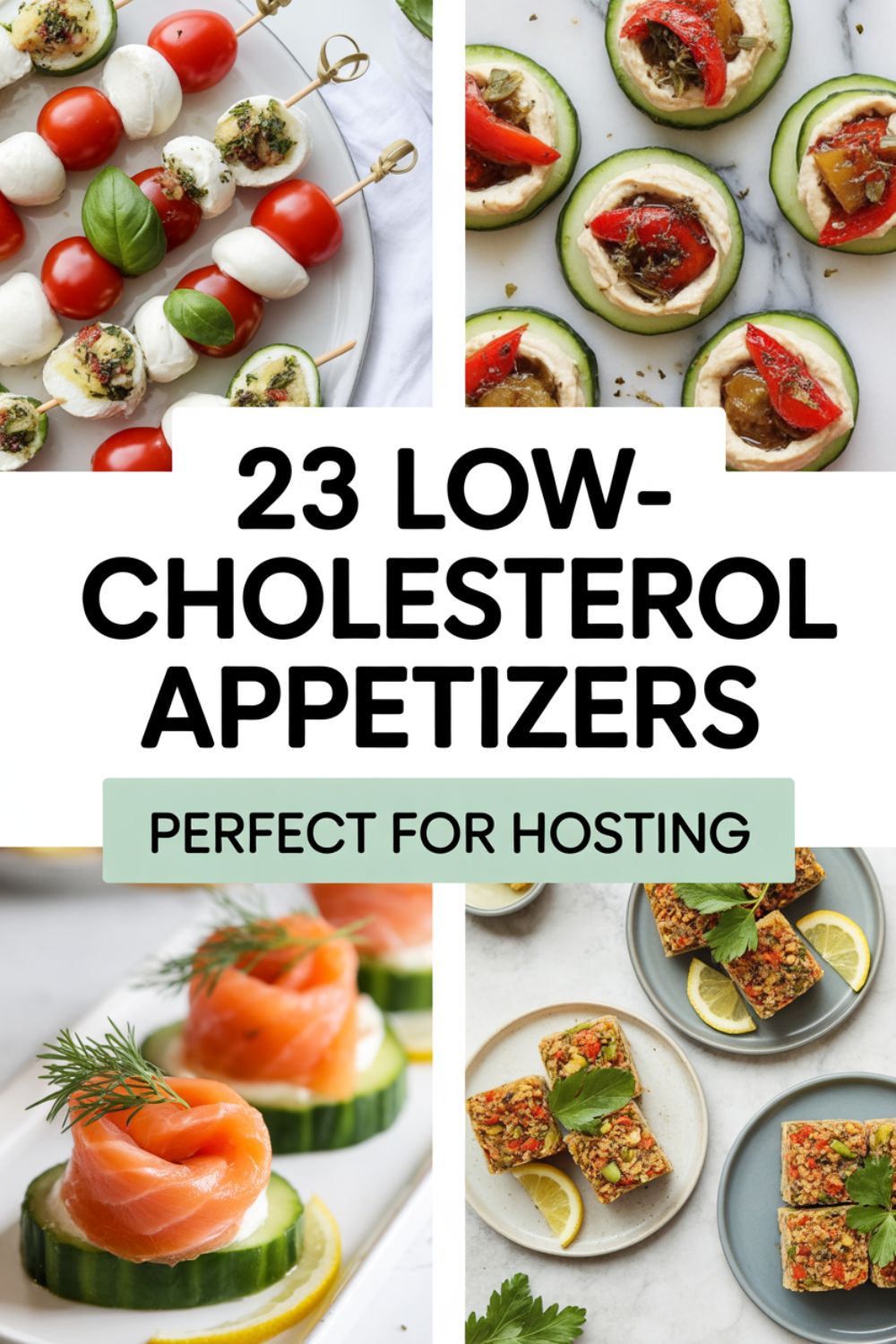 23 Low Cholesterol Appetizers for Hosting